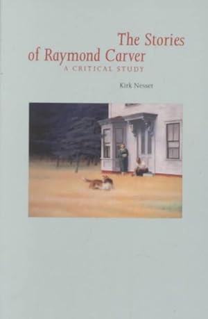 Imagen del vendedor de Stories of Raymond Carver : A Critical Study a la venta por GreatBookPrices