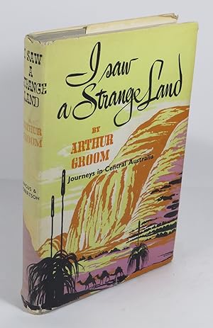 Seller image for I Saw A Strange Land : Journeys in Central Australia for sale by Renaissance Books, ANZAAB / ILAB