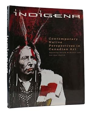 Seller image for INDIGENA: CONTEMPORARY NATIVE PERSPECTIVES IN CANADIAN ART for sale by Rare Book Cellar