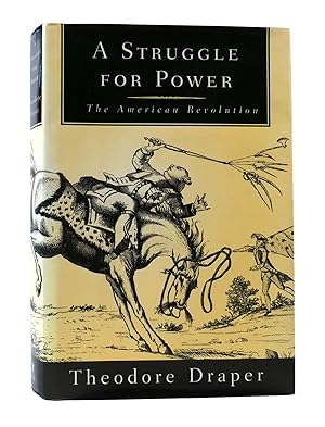 A STRUGGLE FOR POWER: THE AMERICAN REVOLUTION