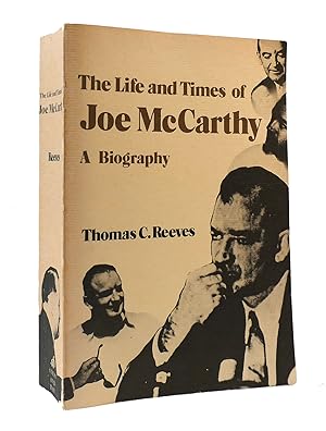 Seller image for THE LIFE AND TIMES OF JOE MCCARTHY: A BIOGRAPHY for sale by Rare Book Cellar