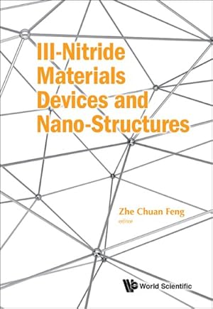 Imagen del vendedor de III-Nitride Materials, Devices and Nano-Structures a la venta por GreatBookPrices