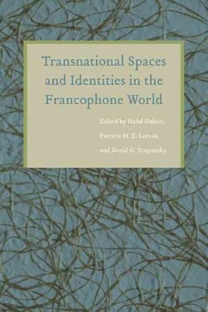Seller image for Transnational Spaces and Identities in the Francophone World for sale by GreatBookPrices