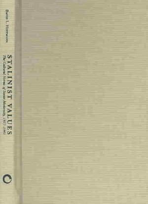 Imagen del vendedor de Stalinist Values : The Cultural Norms of Soviet Modernity, 1917-1941 a la venta por GreatBookPrices