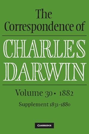 Seller image for The Correspondence Of Charles Darwin: Volume 30, 1882 for sale by GreatBookPrices