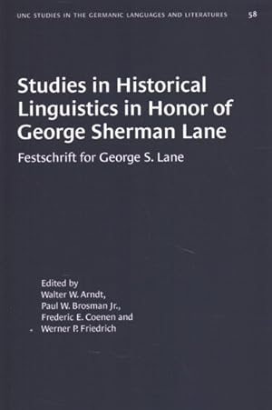 Image du vendeur pour Studies in Historical Linguistics in Honor of George Sherman Lane : Festschrift for George S. Lane mis en vente par GreatBookPrices