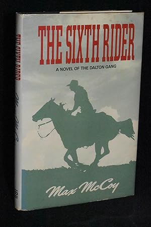 Imagen del vendedor de The Sixth Rider: A Novel of the Dalton Gang a la venta por Books by White/Walnut Valley Books