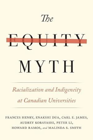 Immagine del venditore per Equity Myth : Racialization and Indigeneity at Canadian Universities venduto da GreatBookPrices