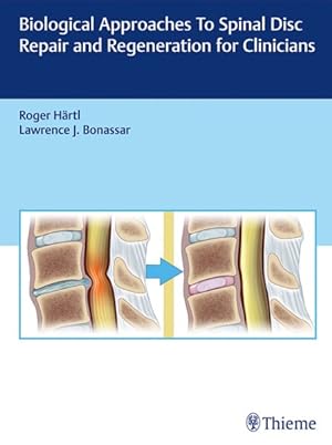 Imagen del vendedor de Biological Approaches to Spinal Disc Repair and Regeneration for Clinicians a la venta por GreatBookPrices