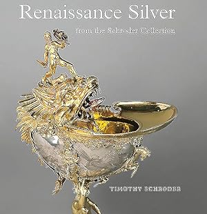 Immagine del venditore per Renaissance Silver in the Schroder Collection venduto da GreatBookPrices