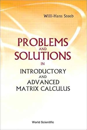 Seller image for Problems and Solutions in Introductory and Advanced Matrix Calculus for sale by GreatBookPrices