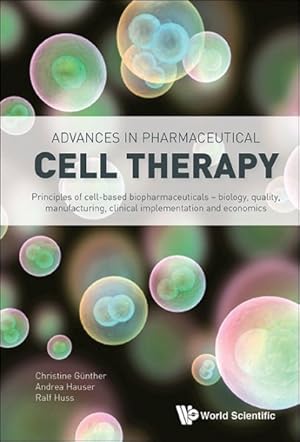 Image du vendeur pour Advances in Pharmaceutical Cell Therapy : Principles of Cell-based Biopharmaceuticals mis en vente par GreatBookPrices
