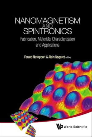 Immagine del venditore per Nanomagnetism and Spintronics : Fabrication, Materials, Characterization and Applications venduto da GreatBookPrices