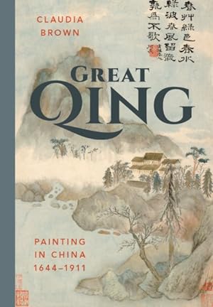 Seller image for Great Qing : Painting in China 1644-1911 for sale by GreatBookPrices
