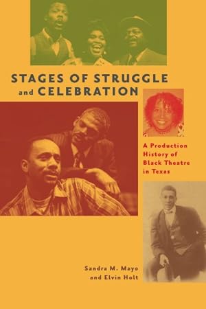 Seller image for Stages of Struggle and Celebration : A Production History of Black Theatre in Texas for sale by GreatBookPrices