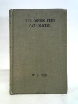 Imagen del vendedor de The coming free Catholicism, a la venta por World of Rare Books