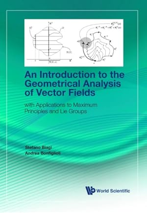Seller image for Introduction to the Geometrical Analysis of Vector Fields : With Applications to Maximum Principles and Lie Groups for sale by GreatBookPrices