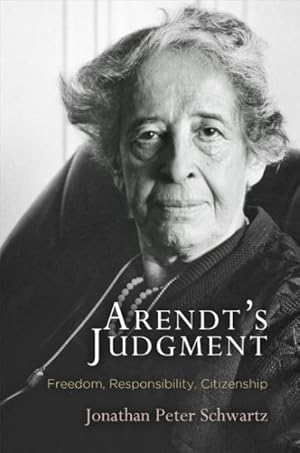 Bild des Verkufers fr Arendt's Judgment : Freedom, Responsibility, Citizenship zum Verkauf von GreatBookPrices
