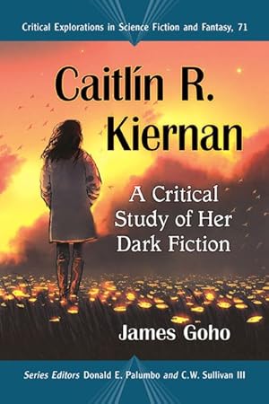 Immagine del venditore per Caitlin R. Kiernan : A Critical Study of Her Dark Fiction venduto da GreatBookPrices