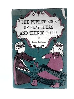 Imagen del vendedor de The Puppet Book of Play Ideas and Things-to-do (Play Ideas and Things-to-do Series) a la venta por World of Rare Books