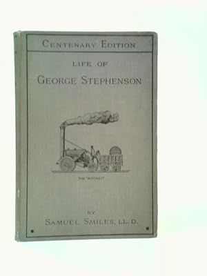Bild des Verkufers fr The Life of George Stephenson zum Verkauf von World of Rare Books