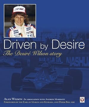 Imagen del vendedor de Driven by Desire : The Desire Wilson Story a la venta por GreatBookPrices