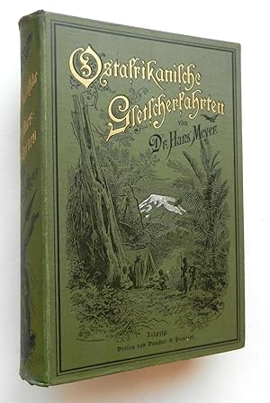 Bild des Verkufers fr Ostafrikanische Gletscherfahrten. Forschungsreisen im Kilimandscharo-Gebiet. zum Verkauf von Buch- und Kunst-Antiquariat Flotow GmbH