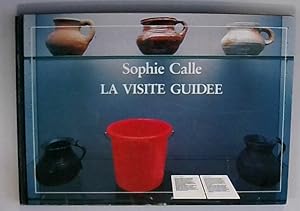 Sophie Calle: LA Visite Guidee
