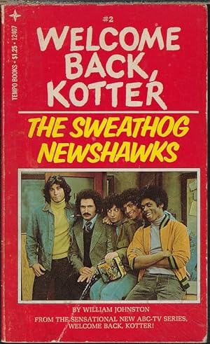 Immagine del venditore per THE SWEATHOGS NEWSHAWKS; Welcome Back, Kotter #2 venduto da Books from the Crypt