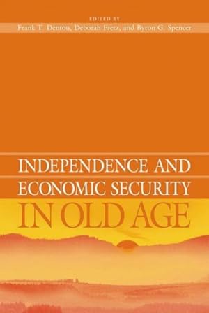Image du vendeur pour Independence and Economic Security in Old Age mis en vente par GreatBookPrices
