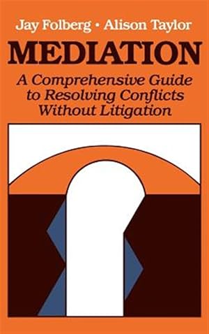 Seller image for Mediation : A Comprehensive Guide to Conflict Resolution for sale by GreatBookPrices