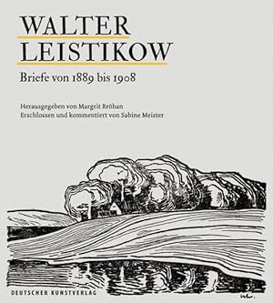 Bild des Verkufers fr Walter Leistikow : Briefe Von 1889 Bis 1908 -Language: german zum Verkauf von GreatBookPrices