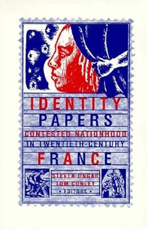 Bild des Verkufers fr Identity Papers : Contested Nationhood in Twentieth-Century France zum Verkauf von GreatBookPrices