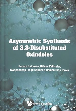 Seller image for Asymmetric Synthesis of 3, 3-Disubstituted Oxindoles for sale by GreatBookPrices