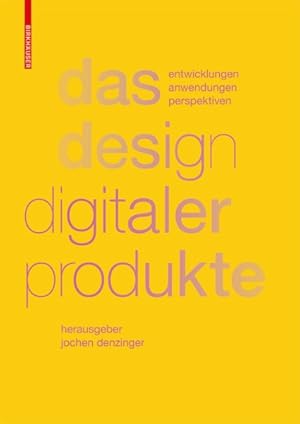 Immagine del venditore per Das Design Digitaler Produkte : Entwicklungen, Anwendungen, Perspektiven -Language: german venduto da GreatBookPrices