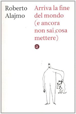 Immagine del venditore per Arriva la fine del mondo (e ancora non sai cosa mettere) venduto da WeBuyBooks