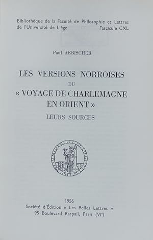 Bild des Verkufers fr Les versions norroises du "Voyage de Charlemagne en Orient", leurs sources. zum Verkauf von Antiquariat Bookfarm
