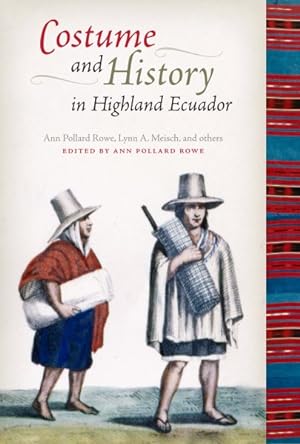 Bild des Verkufers fr Costume and History in Highland Ecuador zum Verkauf von GreatBookPrices