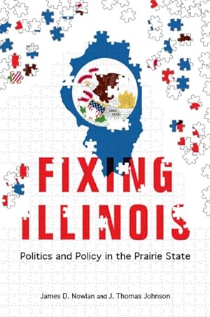 Immagine del venditore per Fixing Illinois : Politics and Policy in the Prairie State venduto da GreatBookPrices