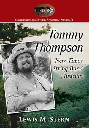 Bild des Verkufers fr Tommy Thompson : New-Timey String Band Musician zum Verkauf von GreatBookPrices