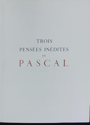 Seller image for Trois Pensees Inedites de Pascal : Extraites du manuscrit de l'Abbe Perier son neveu. for sale by Antiquariat Bookfarm