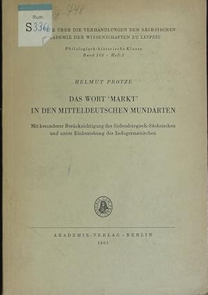 Bild des Verkufers fr Das Wort "Markt" in den mitteldeutschen Mundarten : mit besonderer Bercksichtigung des Siebenbrgisch-Schsischen und unter Einbeziehung des Indogermanischen. zum Verkauf von Antiquariat Bookfarm