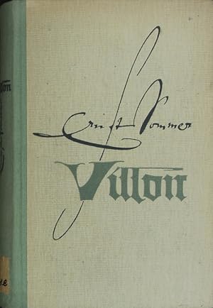 Bild des Verkufers fr Villon : Bild einer Zeit und eines Menschen. zum Verkauf von Antiquariat Bookfarm