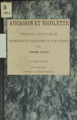 Seller image for Aucassin et Nicolette : texte critique; accompagn de paradigmes et d'un lexique. for sale by Antiquariat Bookfarm