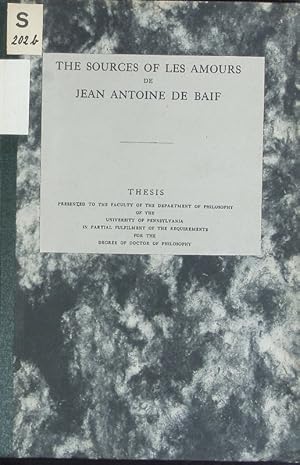 Imagen del vendedor de The Sources of Les Amours de Jean Antoine de Baif. a la venta por Antiquariat Bookfarm