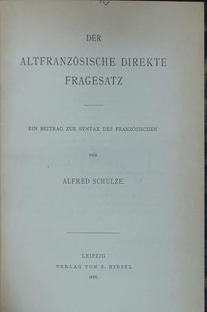 Bild des Verkufers fr Der altfranzsische direkte Fragesatz : ein Beitrag zur Syntax des Franzsischen. zum Verkauf von Antiquariat Bookfarm