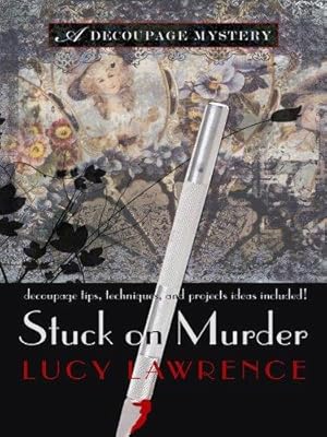Bild des Verkufers fr Stuck on Murder (A Decoupage Mystery) zum Verkauf von WeBuyBooks