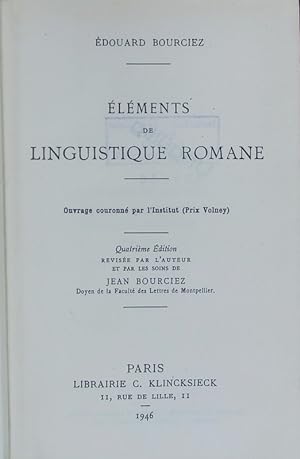 Bild des Verkufers fr Elements de linguistique romane : Ouvrage couronne par L'Institut (Prix Volney). 4. Auflage. zum Verkauf von Antiquariat Bookfarm