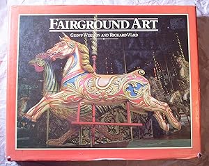 Seller image for Fairground Art: The Art Forms of Travelling Fairs, Carousels & Carnival Midways for sale by Good Tomes
