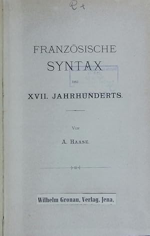 Bild des Verkufers fr Franzsische Syntax des XVII. Jahrhunderts. zum Verkauf von Antiquariat Bookfarm